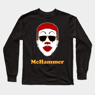 Please McHammer don’t super size ‘em Long Sleeve T-Shirt